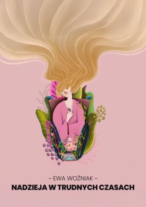 <b>Nadzieja w trudnych czasach: <br>Moja historia i porady</b>